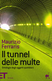 Il tunnel delle multe - Maurizio Ferraris